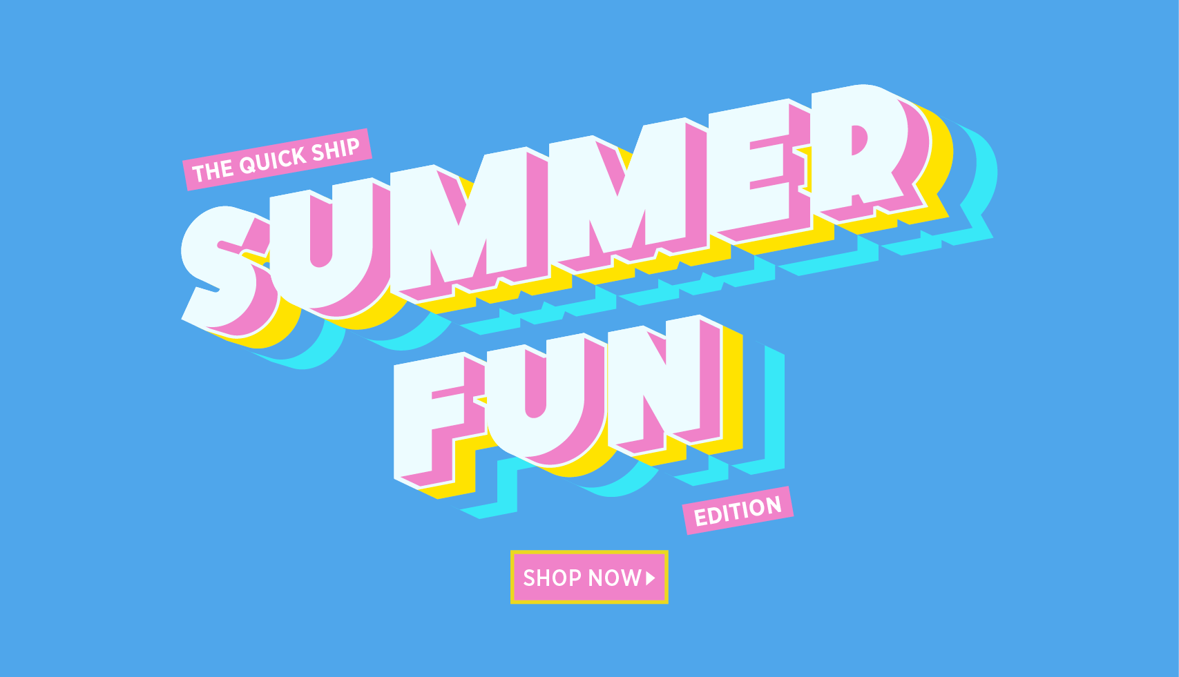 Quick Ship -Summer Fun
